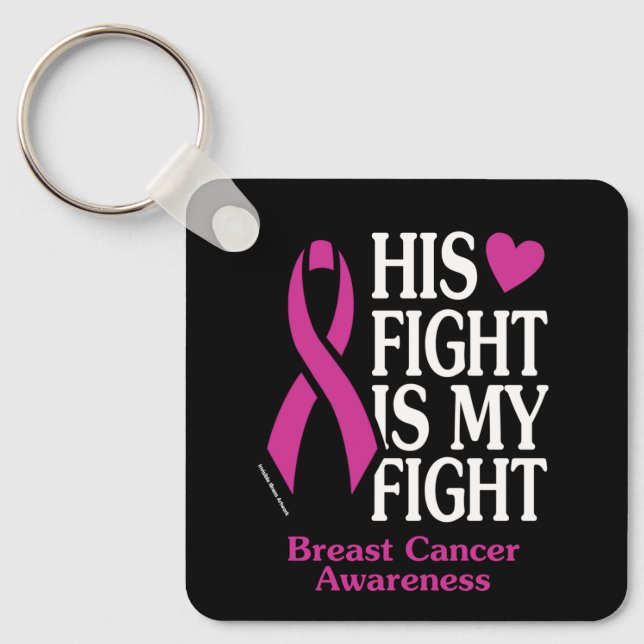His Fight...Breast Cancer Key Ring (Front)