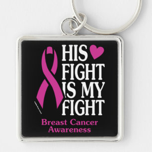 His Fight...Breast Cancer Key Ring