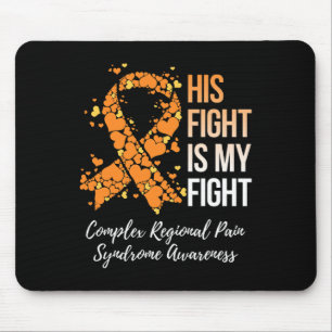 His Fight Complex Regional Pain Syndrome Awareness Mouse Pad