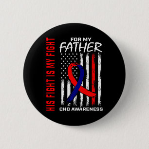 His Fight Father Dad Chd Awareness American Usa Fl 6 Cm Round Badge