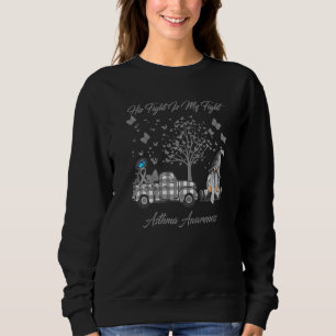 His Fight Is My Fight Asthma Awareness Sweatshirt