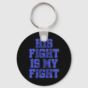 His Fight Is My Fight Ataxia Movement Disorder Pat Key Ring