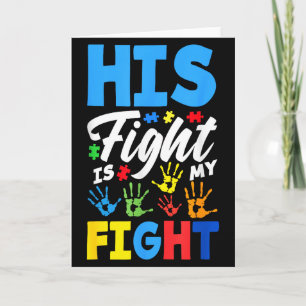 His Fight Is My Fight Autism Awareness  Card