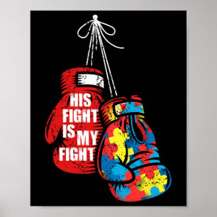 His Fight Is My Fight Autism Awareness Day Boxing Poster