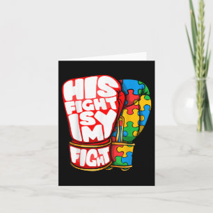 His Fight Is My Fight Autism Awareness Day Shirt Card