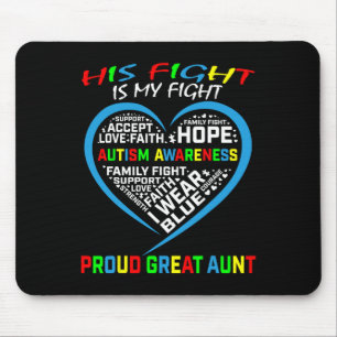 His Fight Is My Fight Autism Awareness Nephew Grea Mouse Pad
