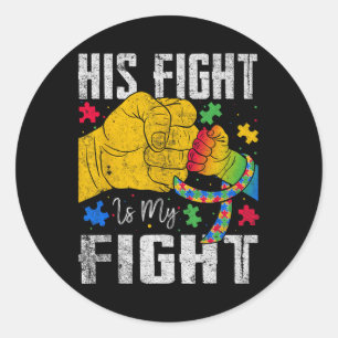 His Fight Is My Fight Autism Awareness Ribbon Puzz Classic Round Sticker