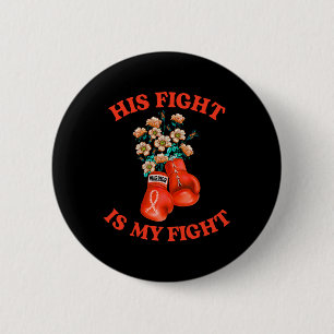 His Fight Is My Fight Boxing Orange Ribbon Kidney 6 Cm Round Badge