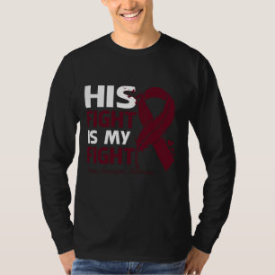His Fight Is My Fight BRAIN ANEURYSM AWARENESS Fea T-Shirt