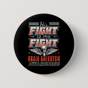 His Fight Is My Fight Brain Aneurysm Awareness Gra 6 Cm Round Badge