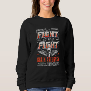 His Fight Is My Fight Brain Aneurysm Awareness Gra Sweatshirt