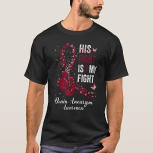 His Fight Is My Fight Brain Aneurysm Awareness Rib T-Shirt