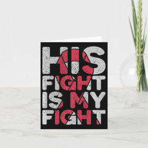 His Fight Is My Fight Brain Aneurysm Support Card