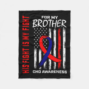 His Fight Is My Fight Chd Awareness Brother Americ Fleece Blanket