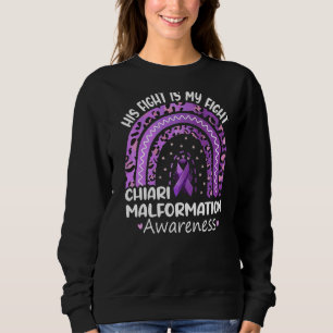 His Fight Is My Fight Chiari Malformation Awarenes Sweatshirt