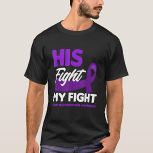 His Fight Is My Fight Chiari Malformation Awarenes T-Shirt