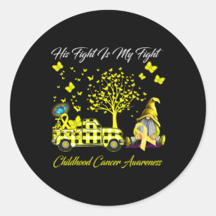 His Fight Is My Fight Childhood Cancer Awareness 1 Classic Round Sticker