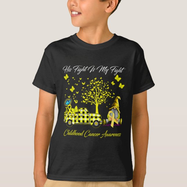 His Fight Is My Fight Childhood Cancer Awareness 1 T-Shirt (Front)