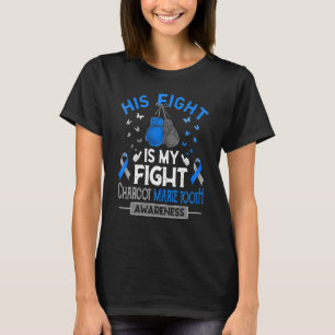 His Fight Is My Fight CMT Awareness Gray & Blue Ri T-Shirt
