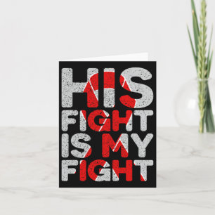 His Fight Is My Fight Congenital Heart Defect Supp Card