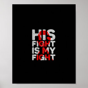 His Fight Is My Fight Congenital Heart Defect Supp Poster
