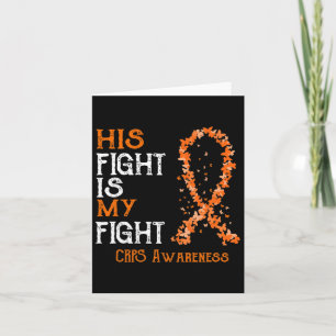 His Fight Is My Fight Crps Awareness 1  Card