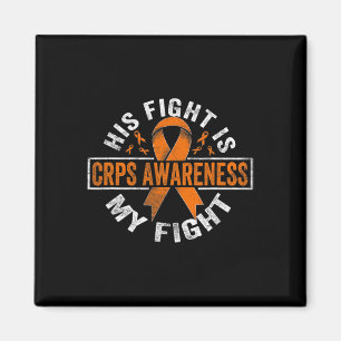 His Fight Is My Fight Crps Awareness  Magnet
