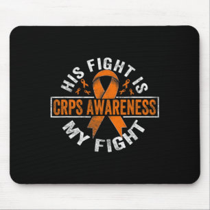 His Fight Is My Fight Crps Awareness Mouse Pad