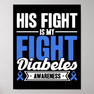 His Fight Is My Fight Diabetes Awareness Poster