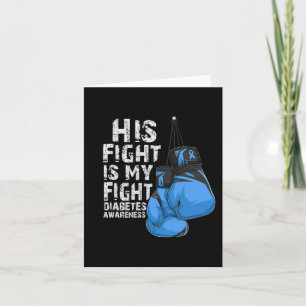 His Fight Is My Fight Diabetic Diabetes Awareness  Card