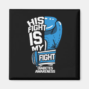 His Fight Is My Fight Diabetic Diabetes Awareness Magnet