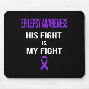 His Fight is My Fight Epilepsy Awareness Purple Ri Mouse Pad