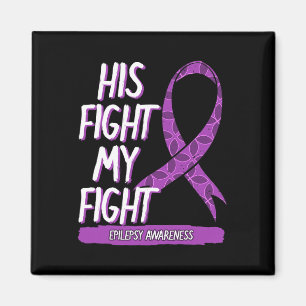 His Fight Is My Fight Epilepsy Seizure Purple Ribb Magnet