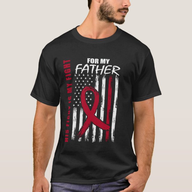 His Fight Is My Fight Father Dad Multiple Myeloma  T-Shirt (Front)