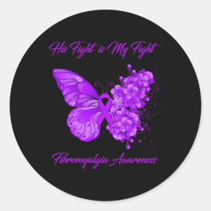 His Fight Is My Fight Fibromyalgia Awareness Classic Round Sticker