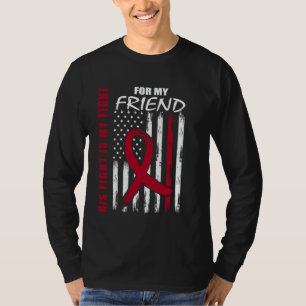 His Fight Is My Fight Friend Multiple Myeloma Ribb T-Shirt