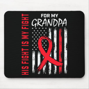 His Fight Is My Fight Grandpa Heart Disease Awaren Mouse Pad