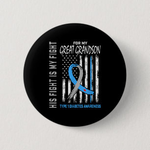 His Fight Is My Fight Great Grandson Type 1 Diabet 6 Cm Round Badge