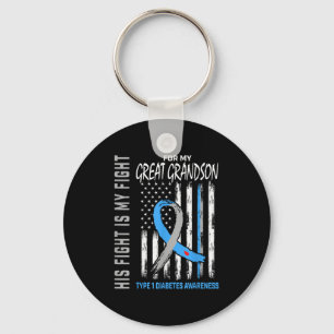 His Fight Is My Fight Great Grandson Type 1 Diabet Key Ring
