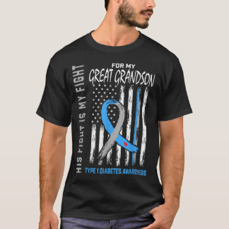 His Fight Is My Fight Great Grandson Type 1 Diabet T-Shirt