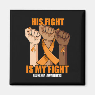 His Fight Is My Fight Hand Leukaemia Awareness  Magnet