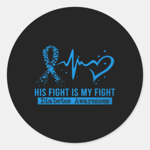His Fight Is My Fight Heart Ribbon Diabetes Awaren Classic Round Sticker