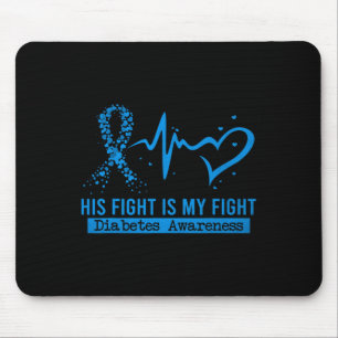 His Fight Is My Fight Heart Ribbon Diabetes Awaren Mouse Pad