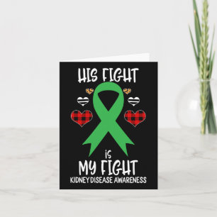 His Fight Is My Fight Kidney Disease Awareness Rib Card