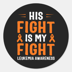 His Fight Is My Fight Leukaemia Awareness 2  Classic Round Sticker