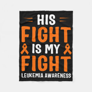 His Fight Is My Fight Leukaemia Awareness 2 Fleece Blanket
