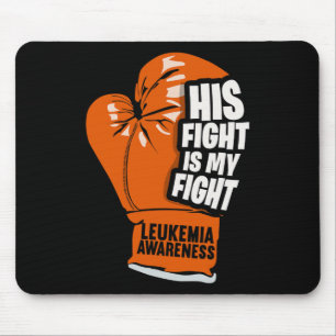 His Fight Is My Fight Leukaemia Awareness 3 Mouse Pad