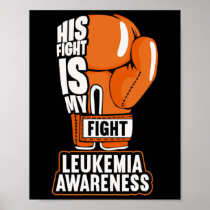 His Fight Is My Fight Leukaemia Awareness Poster