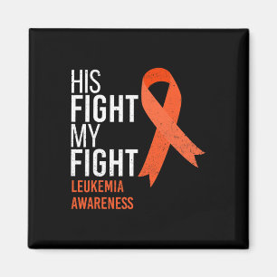 His Fight is My Fight Leukaemia Cancer Awareness M Magnet