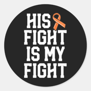 His Fight Is My Fight Leukaemia Cancer For Wife Wo Classic Round Sticker